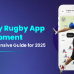 Fantasy Rugby App Development: A Complete Guide for 2025