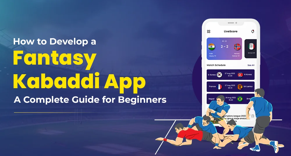 Fantasy Kabaddi app development Guide