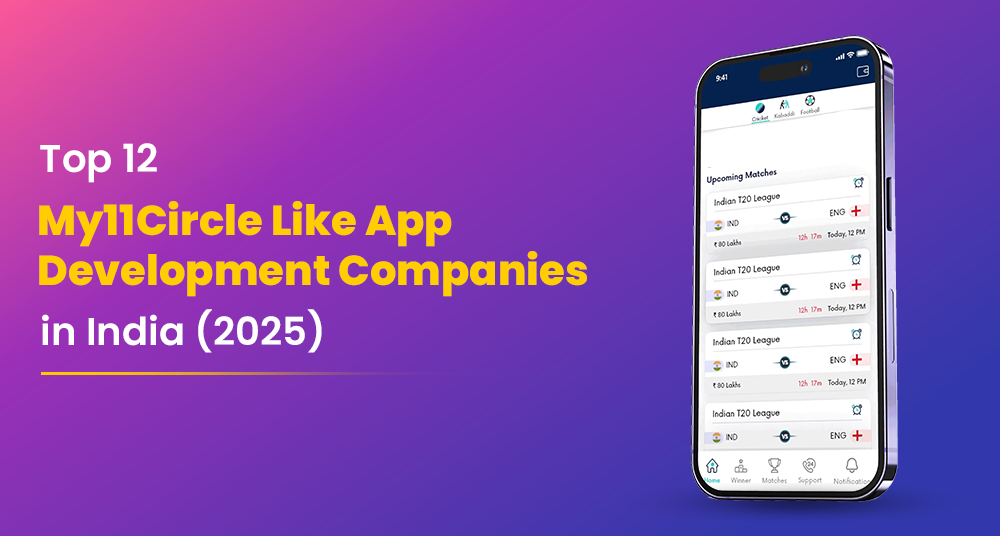 Top 12 MyCircle11 Like App Development Companies in India (2025)