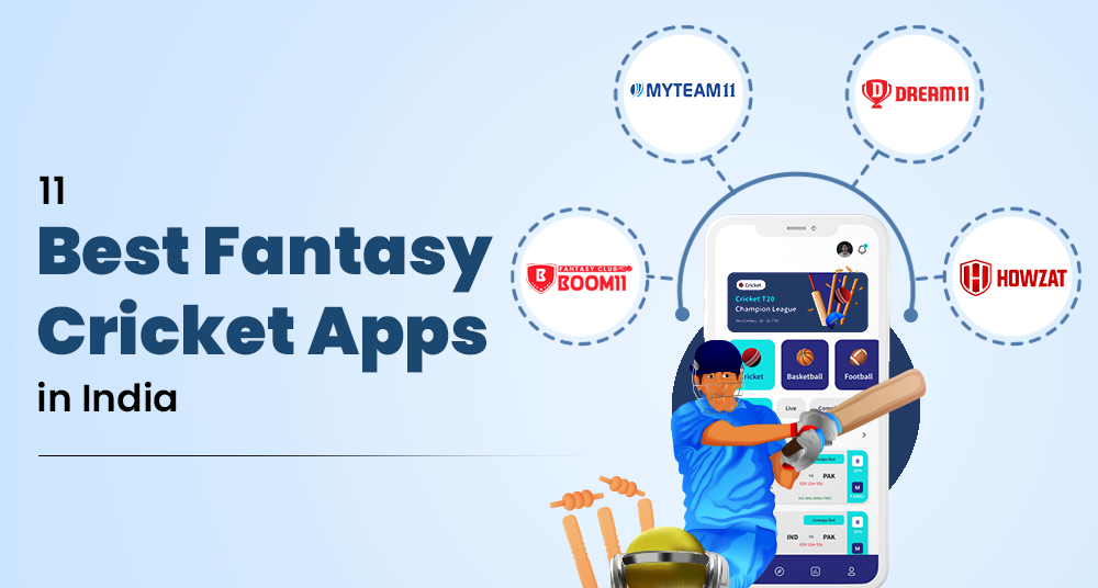 The Ultimate List of the Best Fantasy Cricket Apps in India