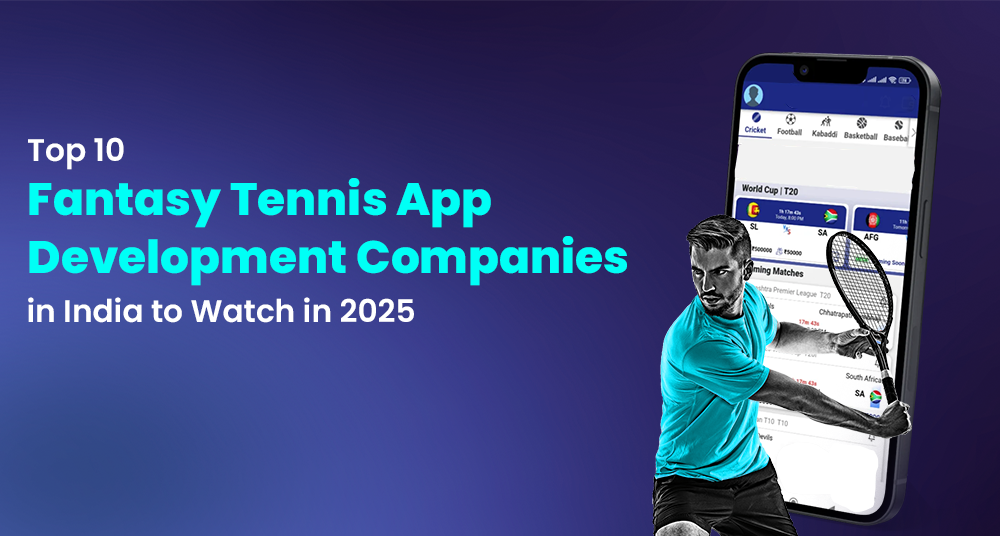 Fantasy Tennis App Development Companies