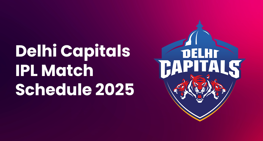 Delhi Capitals IPL Match Schedule 2025