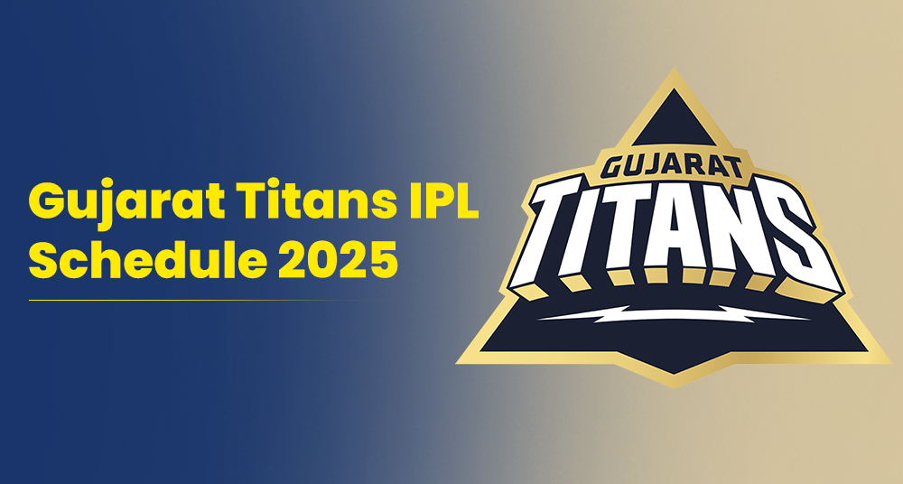 Gujarat Titans IPL Schedule 2025