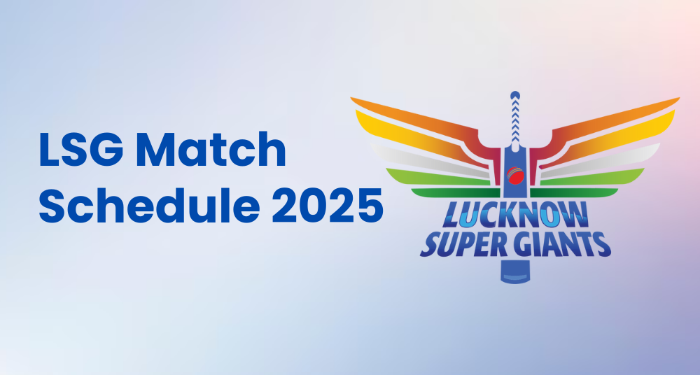 LSG Match Schedule 2025