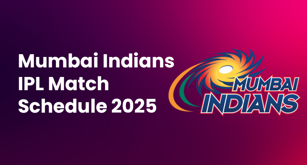 Mumbai Indians IPL Match Schedule 2025