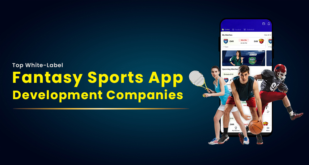 Fantasy Sports App Development Companies