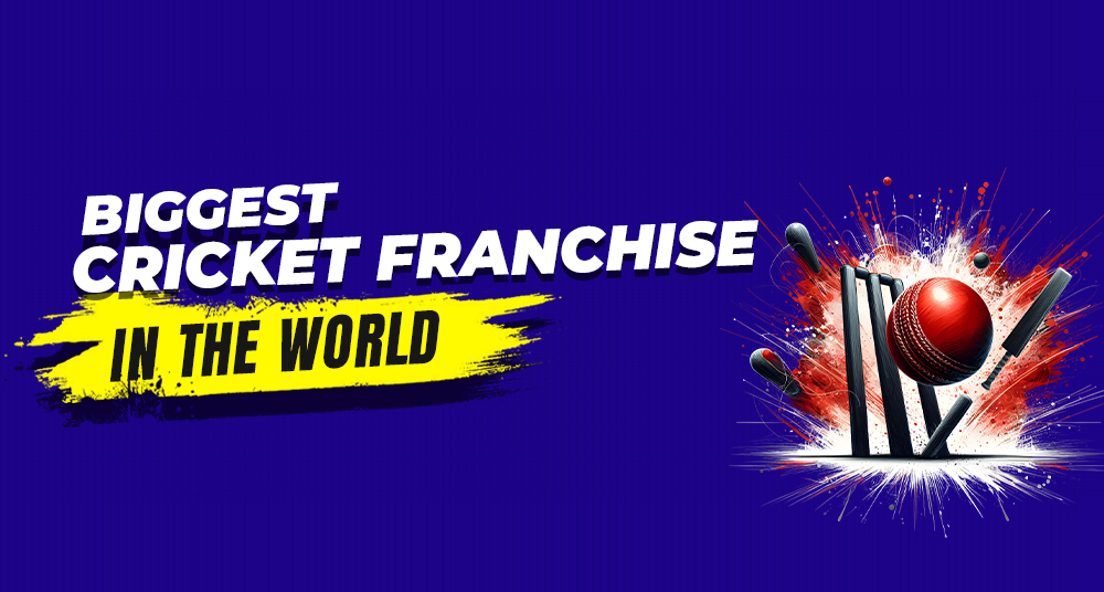 Biggest Cricket Franchise in the World