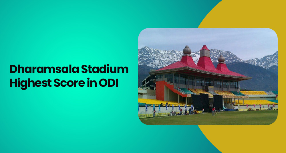 Dharamsala Stadium Highest Score in ODI