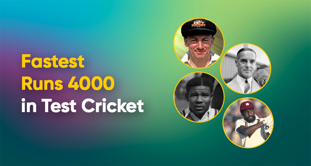 Fastest 4000 Runs in Test Cricket