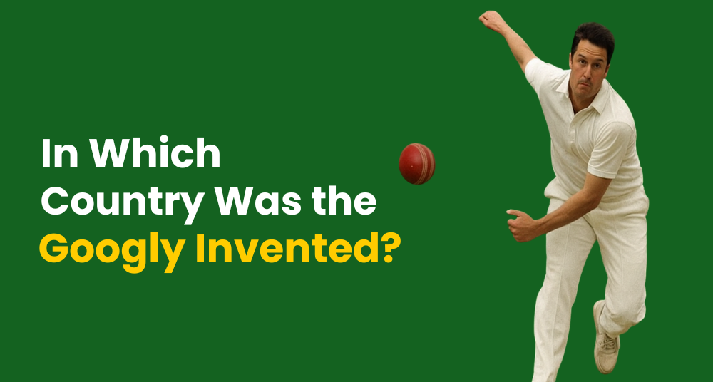 In Which Country Was the Googly Invented?