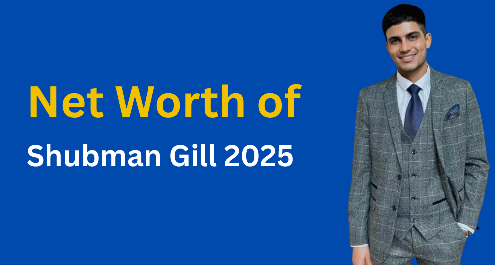 Shubman Gill Net Worth 2025 – Salary, IPL Deals & Endorsements