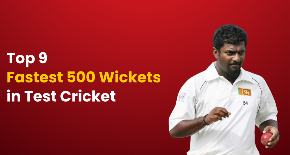 Top Fastest 500 Wickets in Test Cricket (Complete List)