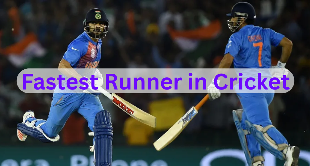 Fastest Runner in Cricket