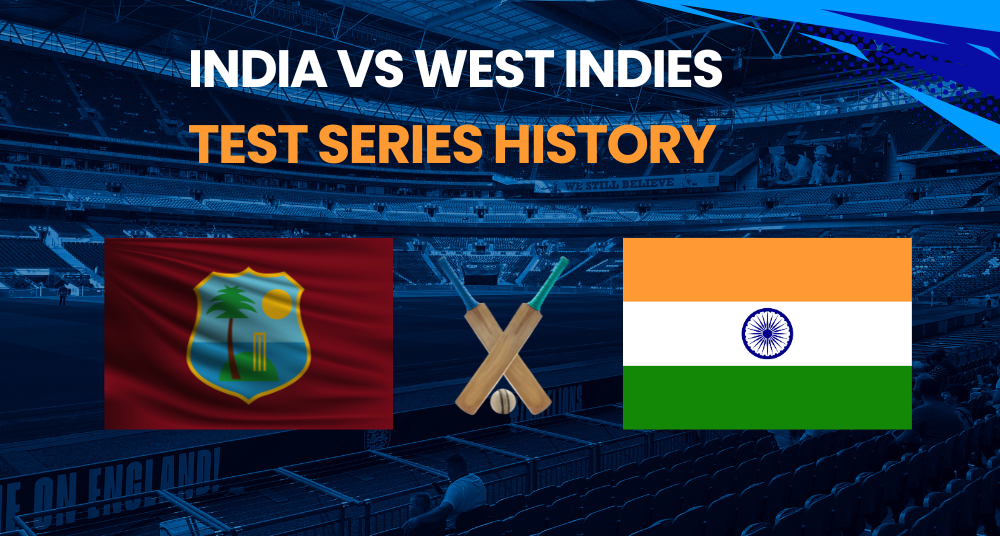 India vs West Indies Test Series History