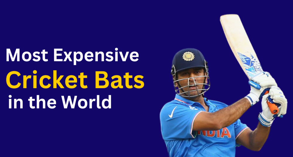 Most Expensive Cricket Bats in the World