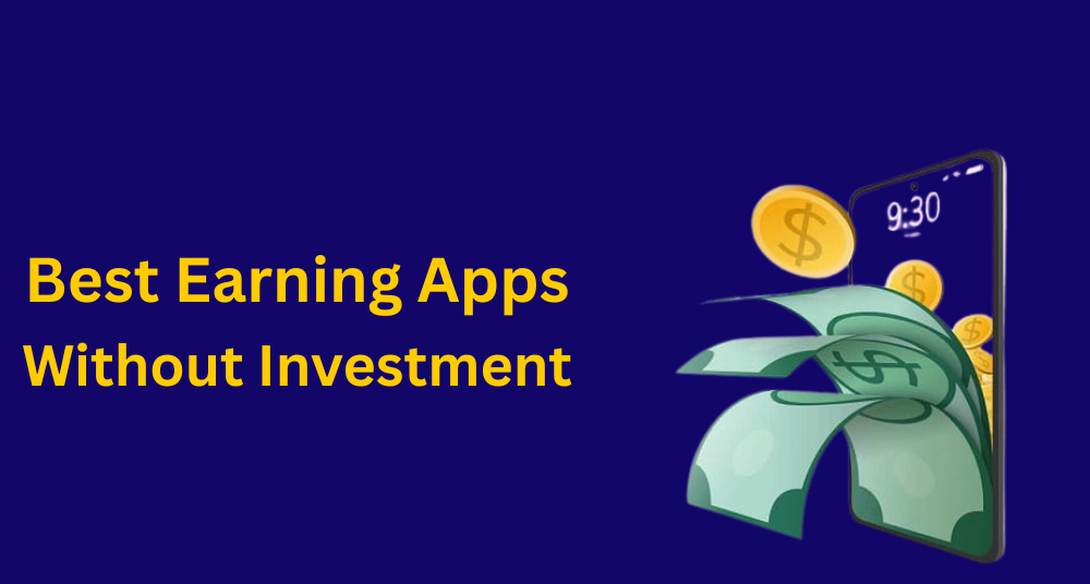Best Earning Apps Without Investment