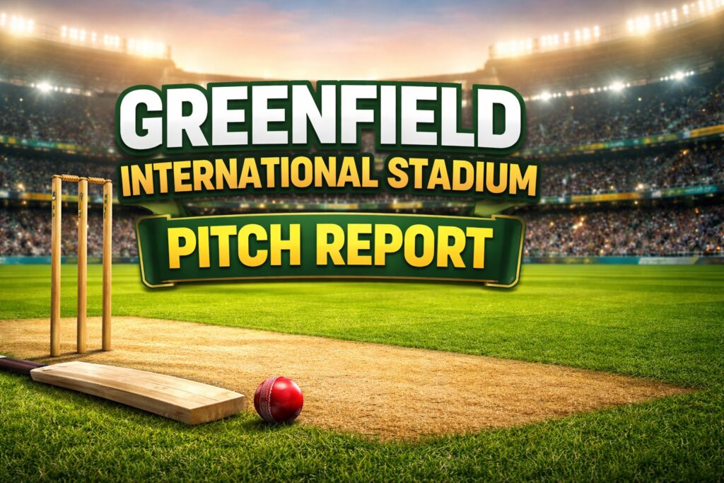 Greenfield International Stadium Pitch Report, Batting vs Bowling Advantage