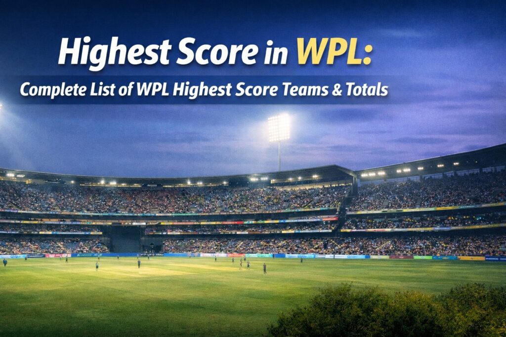 Highest Score in WPL Full List of Highest Team Totals in Women’s Premier League