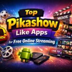 Top Pikashow Like Apps in 2026 for Movies, Live TV & Sports