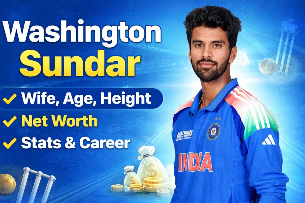 Washington Sundar Wife, Age, Height, Netwoth Stats & Career
